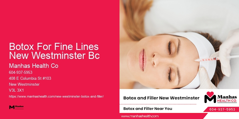 Botox clinics near Queen’s Park Botox For Fine Lines New Westminster Bc