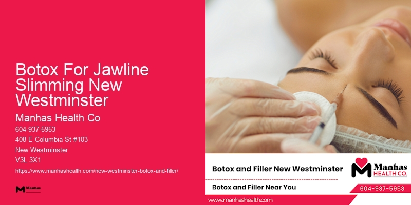 Botox For Jawline Slimming New Westminster Botox discounts