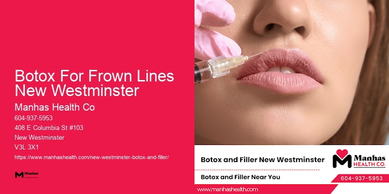 Botox Treatment Clinic Near Me Botox For Frown Lines New Westminster