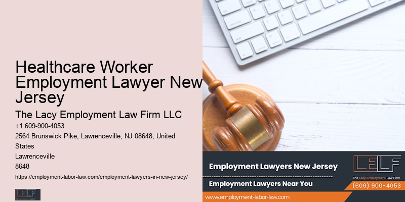 Dedicated Employment Lawyer Healthcare Worker Employment Lawyer New Jersey