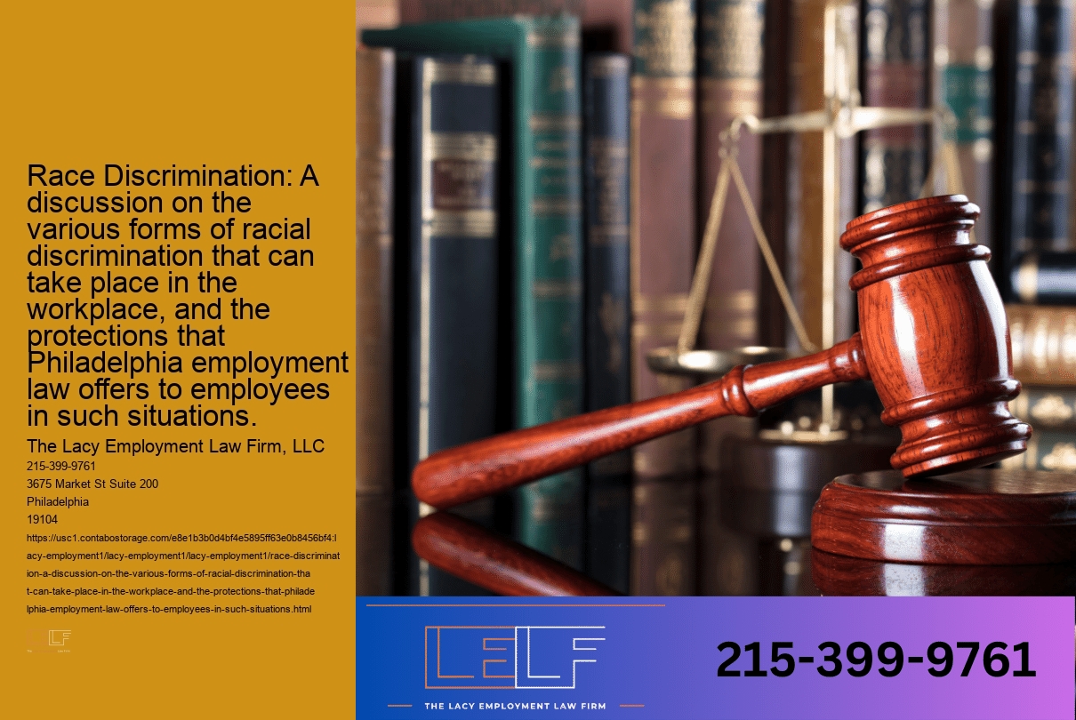 Race Discrimination: A discussion on the various forms of racial discrimination that can take place in the workplace, and the protections that Philadelphia employment law offers to employees in such situations.