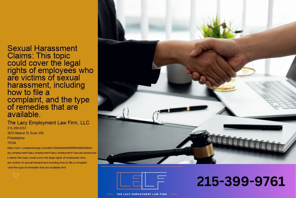 Sexual Harassment Claims: This topic could cover the legal rights of employees who are victims of sexual harassment, including how to file a complaint, and the type of remedies that are available.