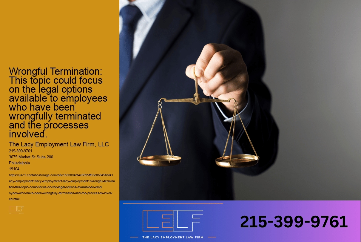 Wrongful Termination: This topic could focus on the legal options available to employees who have been wrongfully terminated and the processes involved.