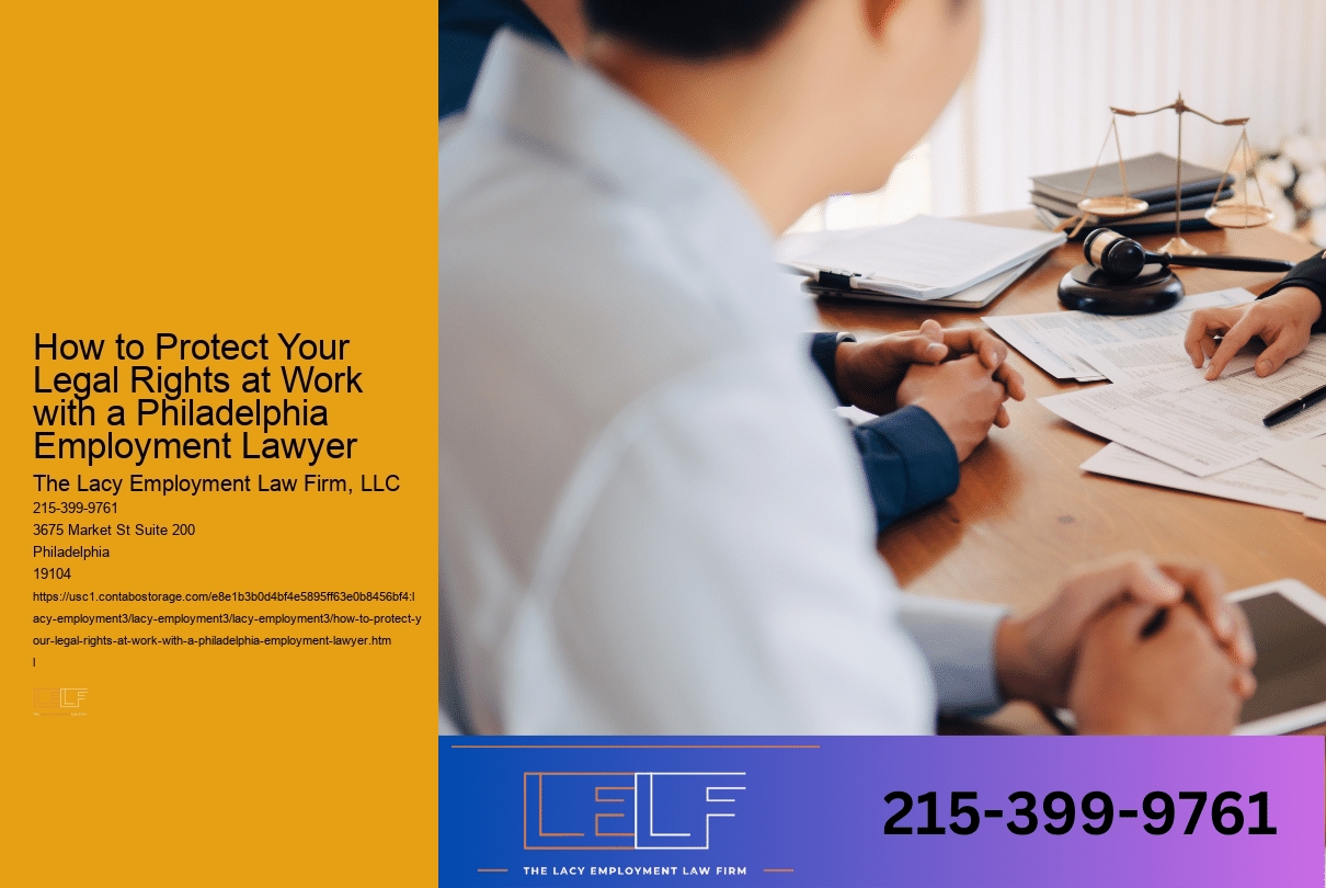 How to protect your employee rights in Philadelphia: Hire an experienced employment lawyer today!