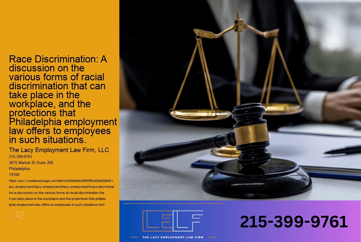 Race Discrimination: A discussion on the various forms of racial discrimination that can take place in the workplace, and the protections that Philadelphia employment law offers to employees in such situations.