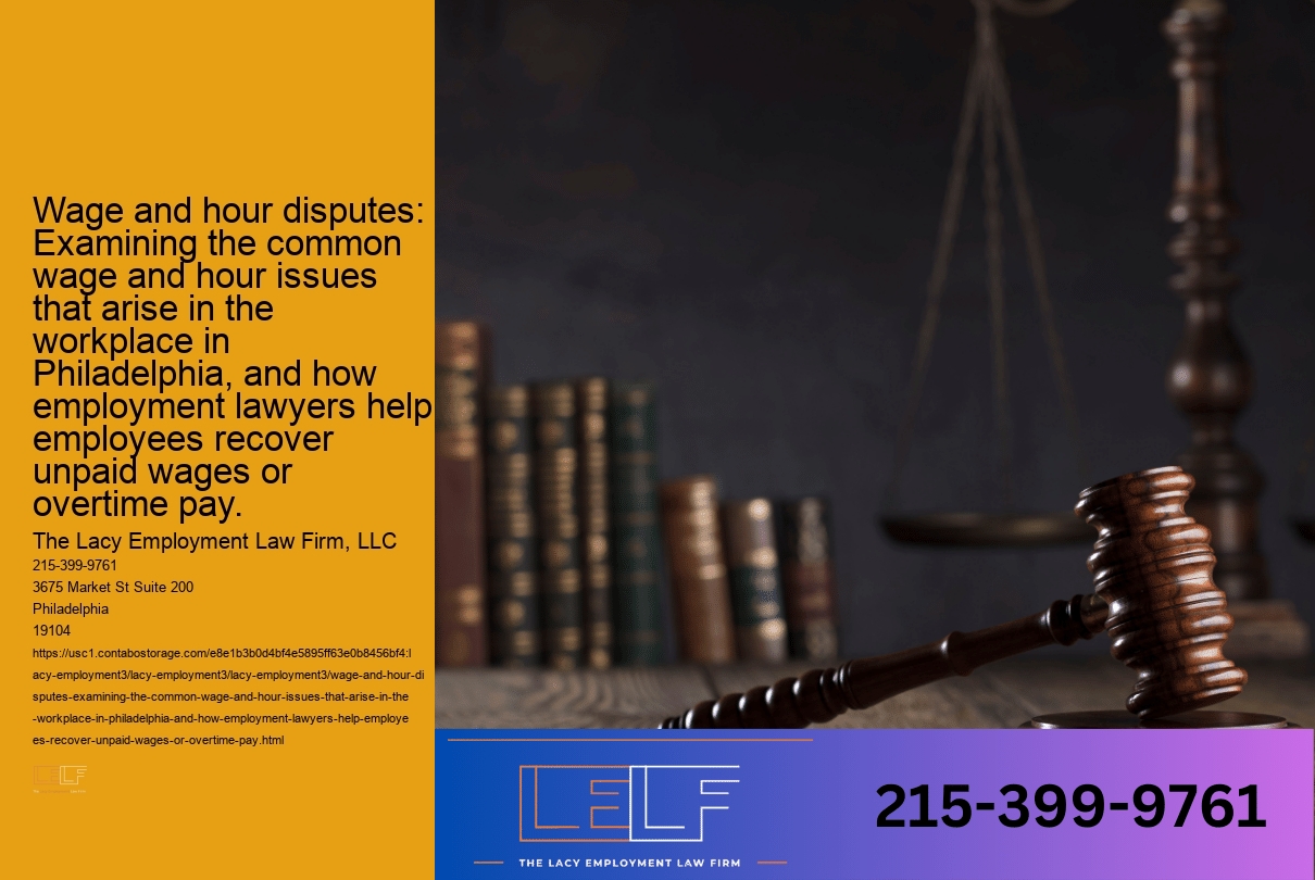 Wage and hour disputes: Examining the common wage and hour issues that arise in the workplace in Philadelphia, and how employment lawyers help employees recover unpaid wages or overtime pay.