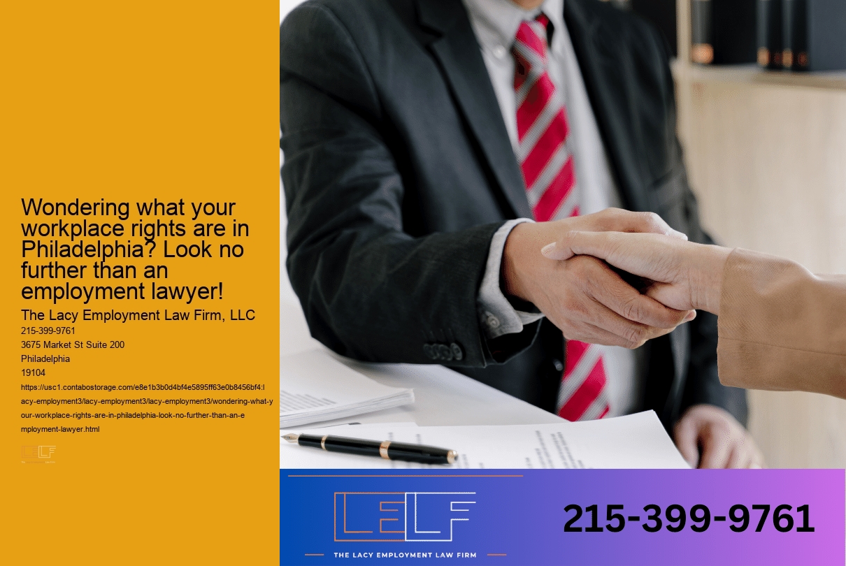 Wondering what your workplace rights are in Philadelphia? Look no further than an employment lawyer!