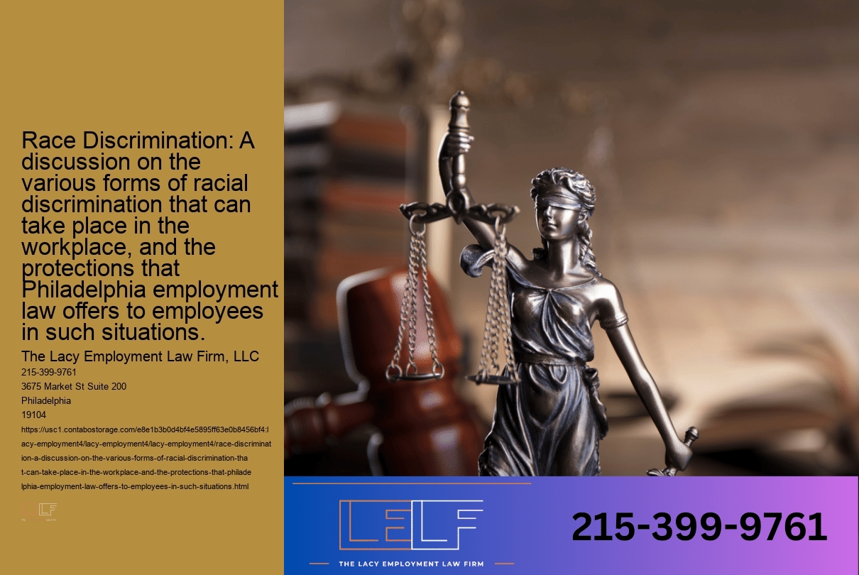 Race Discrimination: A discussion on the various forms of racial discrimination that can take place in the workplace, and the protections that Philadelphia employment law offers to employees in such situations.