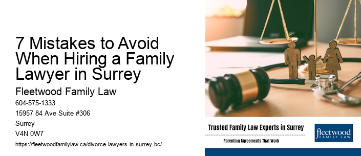 7 Mistakes to Avoid When Hiring a Family Lawyer in Surrey