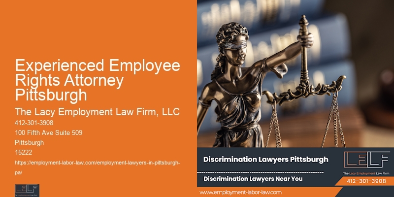 Experienced Employee Rights Attorney Pittsburgh Employee Rights Defense