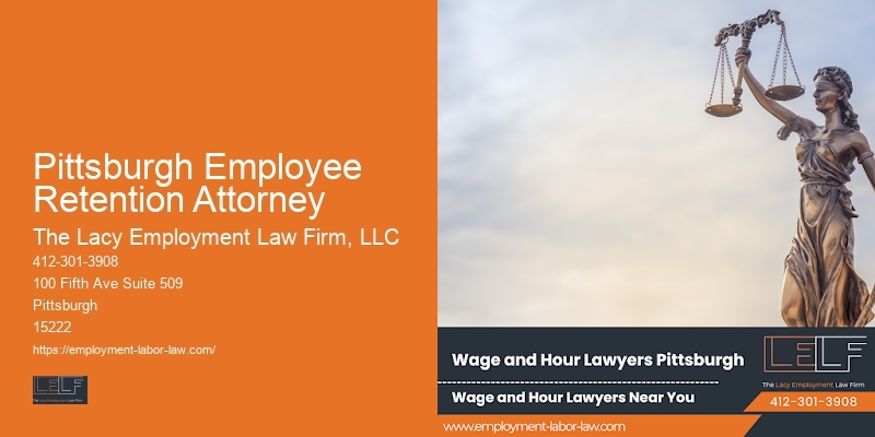 Experienced employment lawyer Pittsburgh Employee Retention Attorney