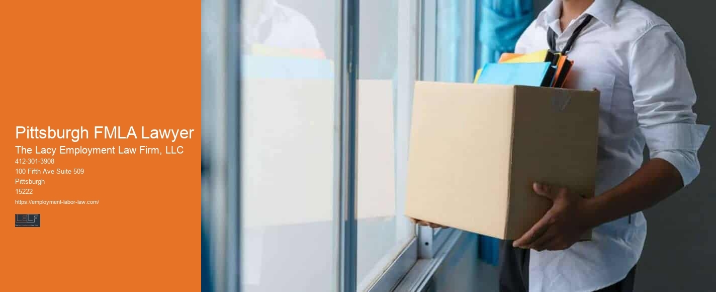 Pittsburgh FMLA Lawyer Employee Advocacy Lawyers