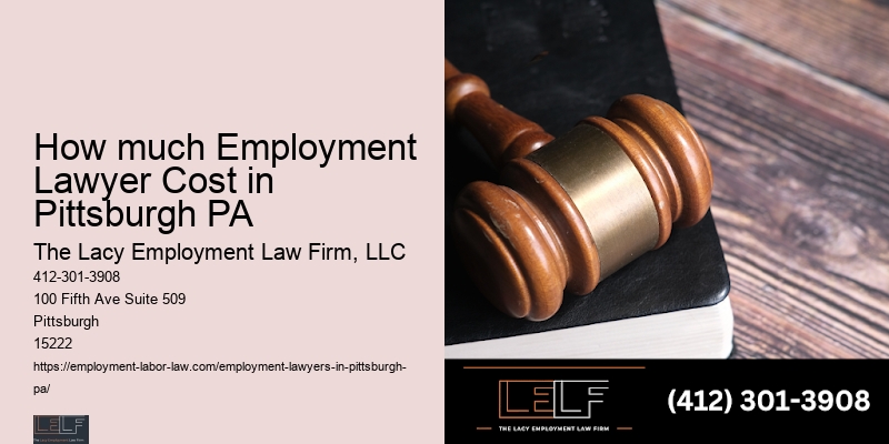How much Employment Lawyer Cost in Pittsburgh PA