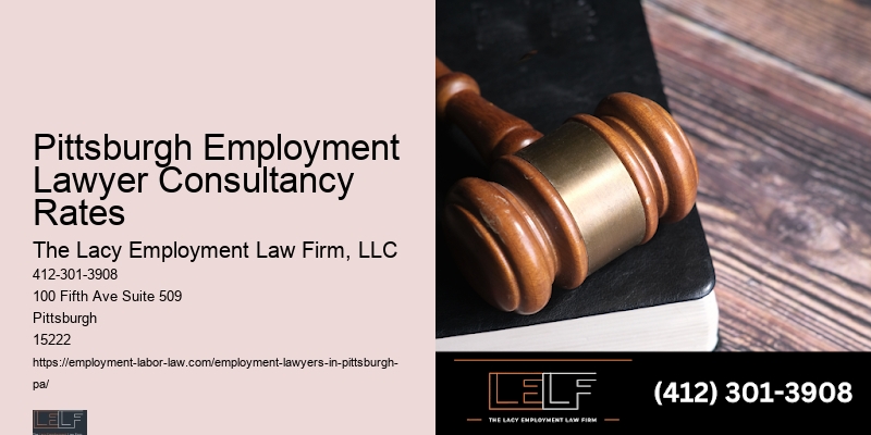 Pittsburgh Employment Lawyer Consultancy Rates