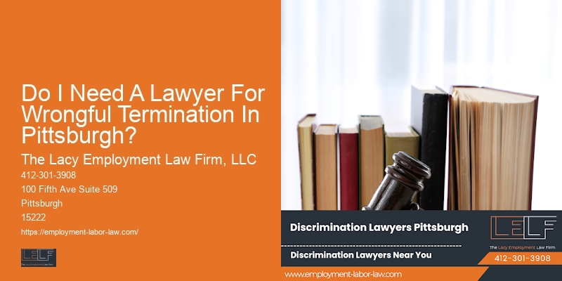 Do I Need A Lawyer For Wrongful Termination In Pittsburgh?