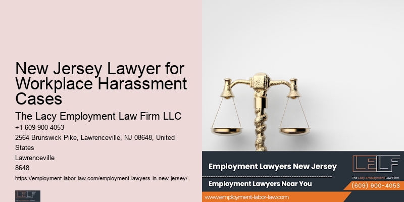 New Jersey Lawyer for Workplace Harassment Cases Employment Retaliation Lawyer