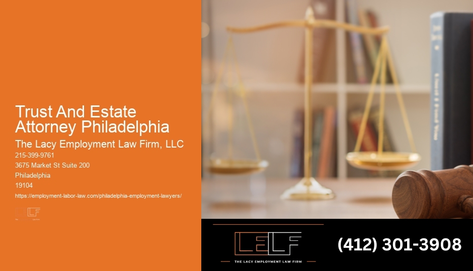Affordable Certified Legal Advisor Trust And Estate Attorney Philadelphia