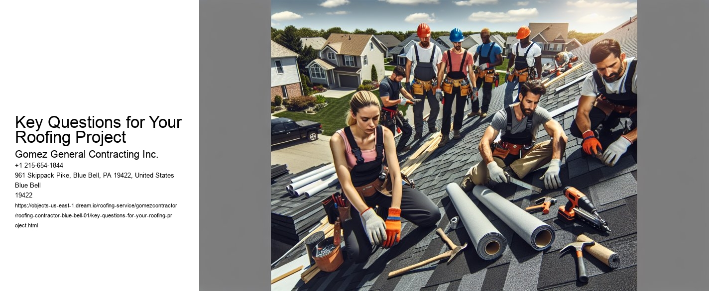Key Questions for Your Roofing Project