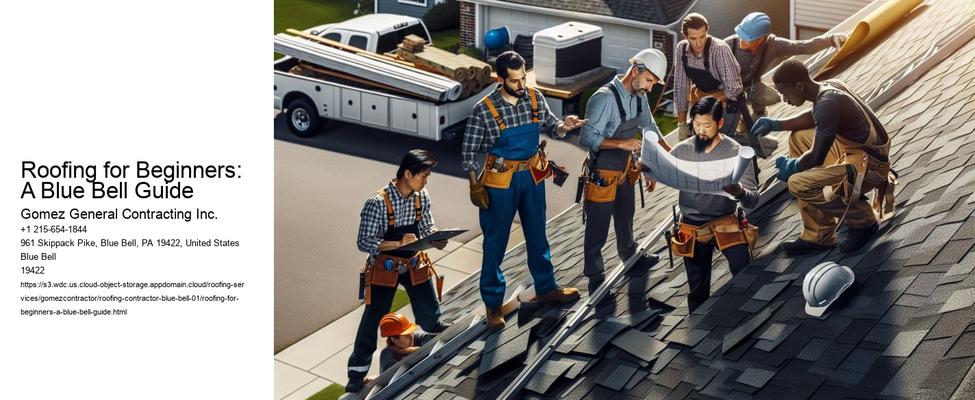 Roofing for Beginners: A Blue Bell Guide