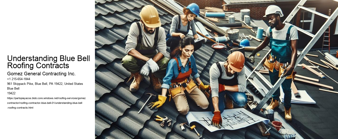 Understanding Blue Bell Roofing Contracts