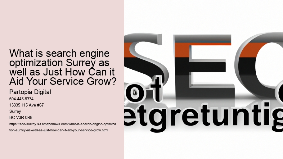 What is search engine optimization Surrey as well as Just How Can it Aid Your Service Grow?