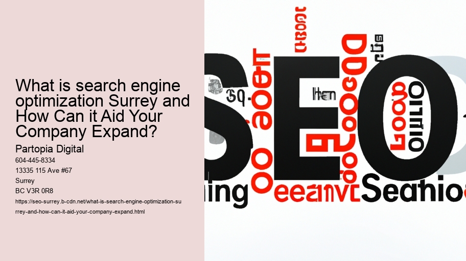 What is search engine optimization Surrey and How Can it Aid Your Company Expand?