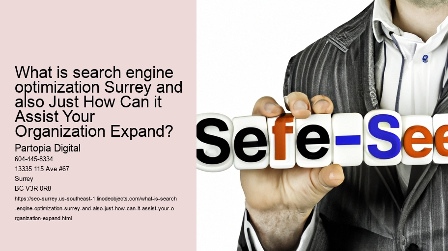 What is search engine optimization Surrey and also Just How Can it Assist Your Organization Expand?