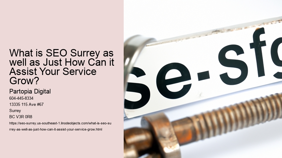 What is SEO Surrey as well as Just How Can it Assist Your Service Grow?