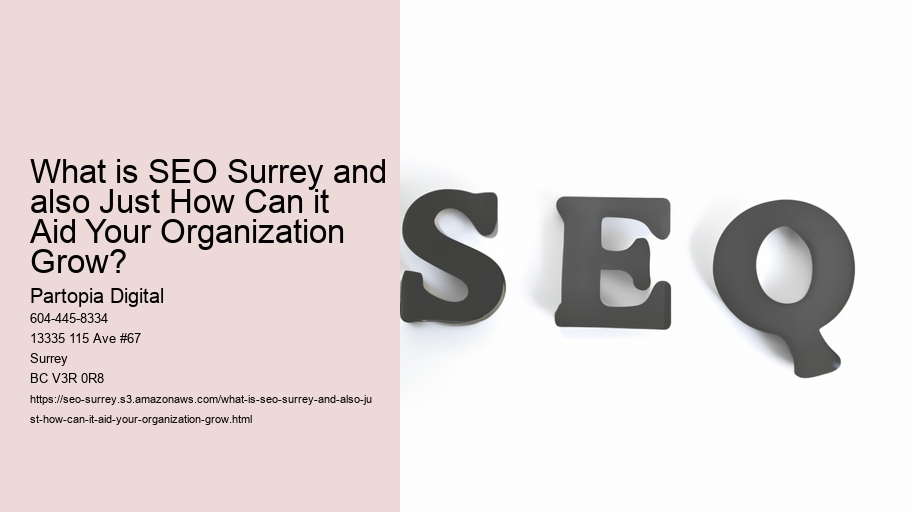 What is SEO Surrey and also Just How Can it Aid Your Organization Grow?