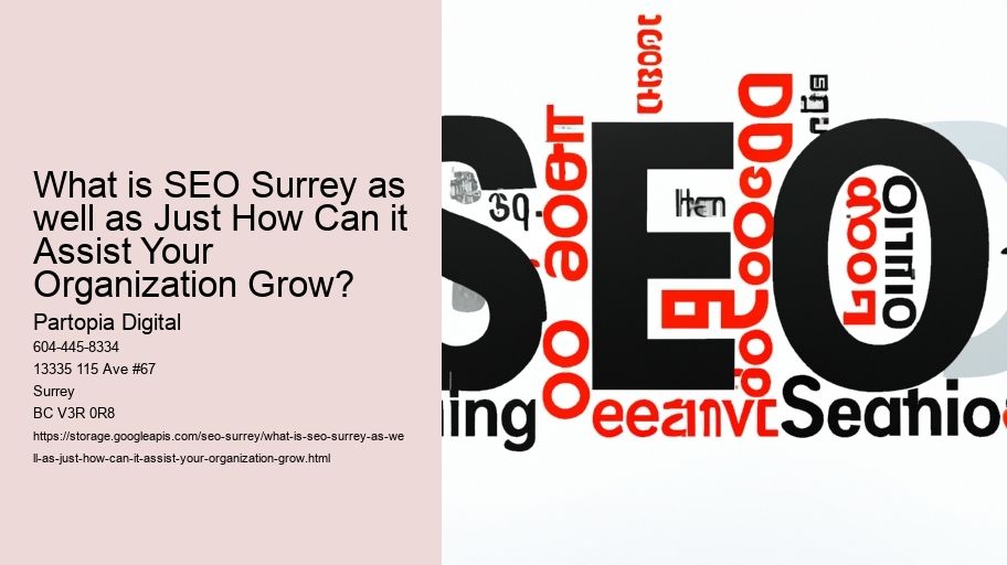 What is SEO Surrey as well as Just How Can it Assist Your Organization Grow?