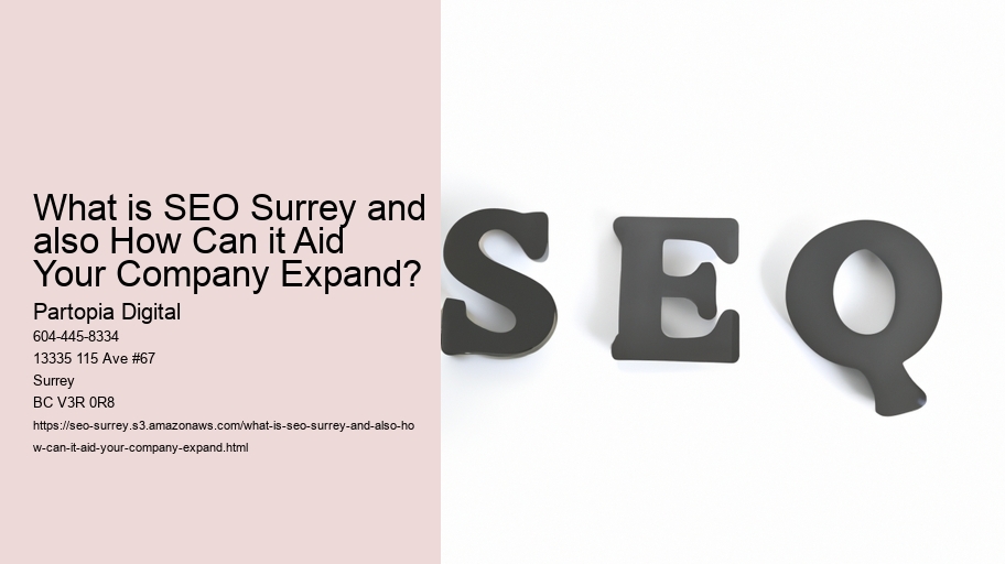 What is SEO Surrey and also How Can it Aid Your Company Expand?