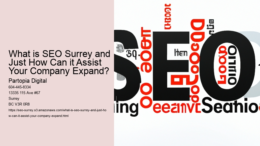 What is SEO Surrey and Just How Can it Assist Your Company Expand?