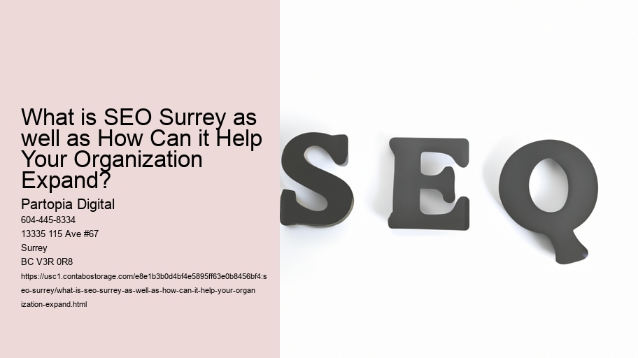 What is SEO Surrey as well as How Can it Help Your Organization Expand?