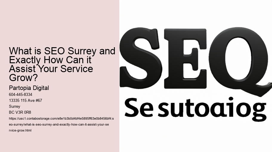 What is SEO Surrey and Exactly How Can it Assist Your Service Grow?