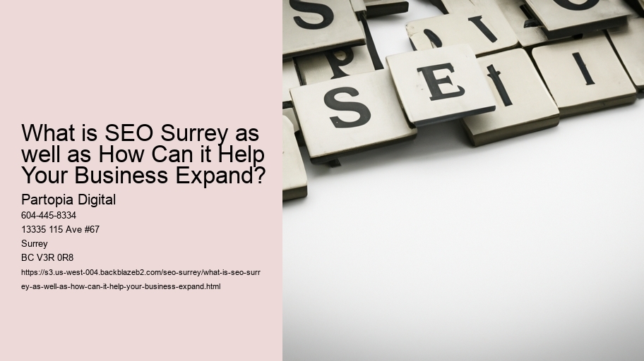 What is SEO Surrey as well as How Can it Help Your Business Expand?