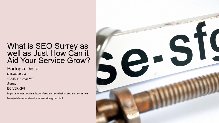 What is SEO Surrey as well as Just How Can it Aid Your Service Grow?