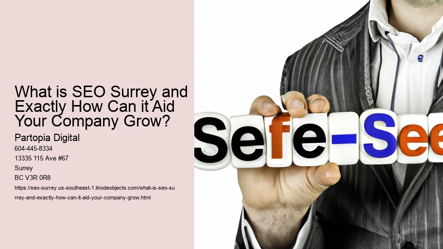 What is SEO Surrey and Exactly How Can it Aid Your Company Grow?
