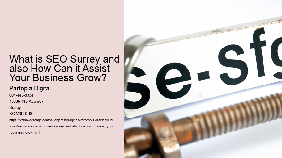 What is SEO Surrey and also How Can it Assist Your Business Grow?