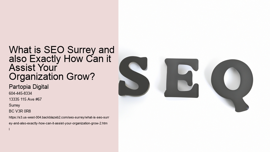What is SEO Surrey and also Exactly How Can it Assist Your Organization Grow?
