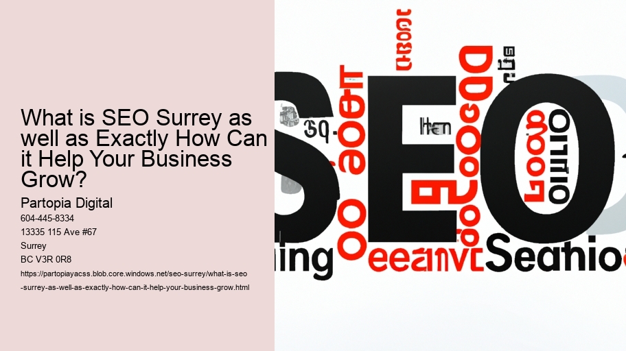What is SEO Surrey as well as Exactly How Can it Help Your Business Grow?