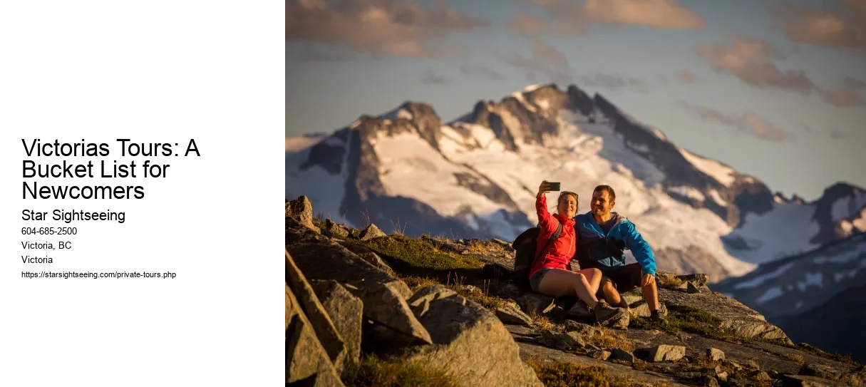 Victorias Tours: A Bucket List for Newcomers