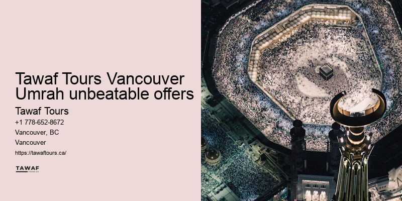 Tawaf Tours Vancouver Umrah travel booking peace of mind