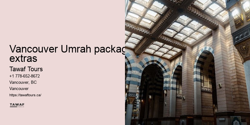 Tawaf Tours Vancouver Umrah package amenities benefits and features