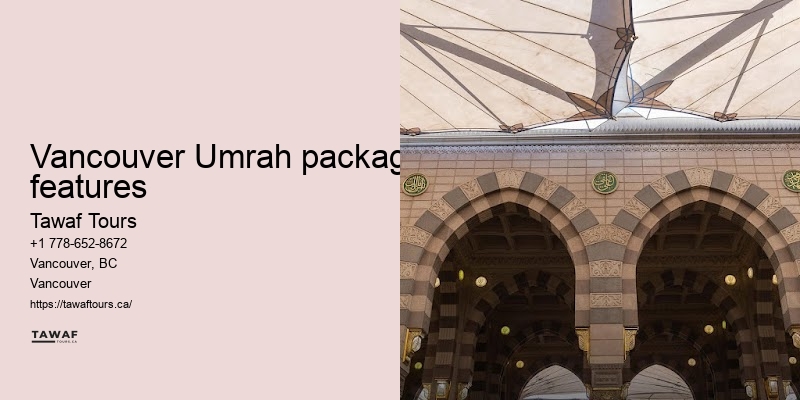 Tawaf Tours Vancouver Umrah package duration advantages