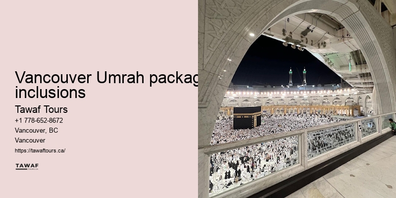 Tawaf Tours Vancouver Umrah package amenities benefits