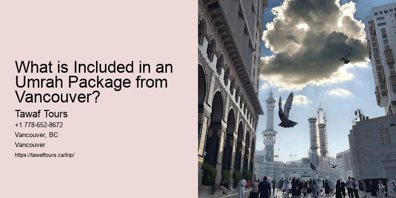 What is Included in an Umrah Package from Vancouver?