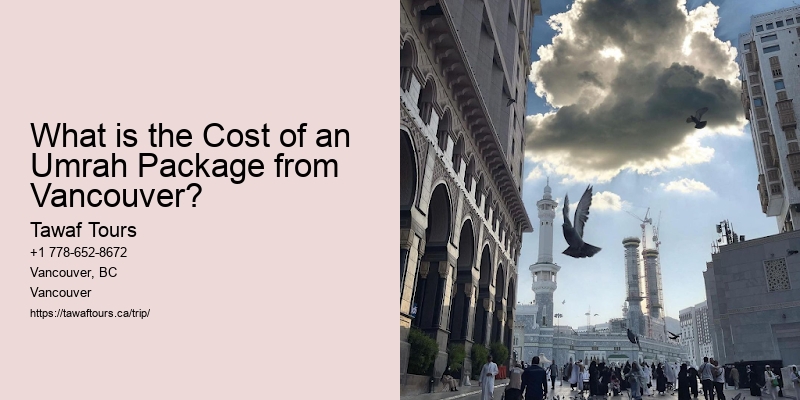 What is the Cost of an Umrah Package from Vancouver?