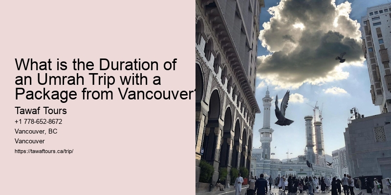 What is the Duration of an Umrah Trip with a Package from Vancouver?