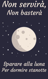 Sparare alla luna