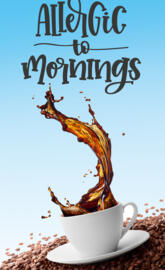 Allergic to mornings